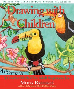Drawing with Children: A Creative Method for Adult Beginners, Too - Brookes, Mona