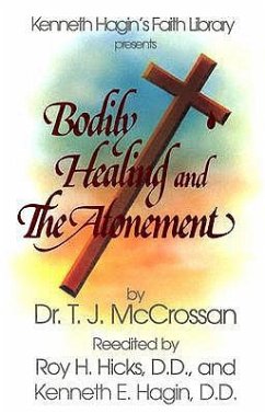 Bodily Healing and the Atonement - McCrossan, T J