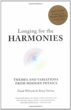 Longing for the Harmonies - Wilczek, Frank (MIT); Devine, Betsy