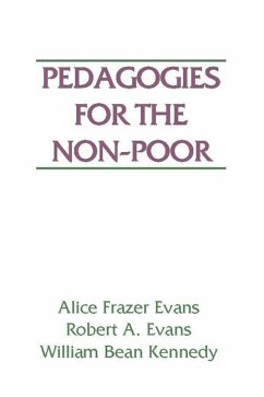 Pedagogies for the Non-Poor - Evans, Robert A.; Evans, Alice Frazer; Kennedy, William B.