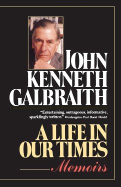 A Life in Our Times - Galbraith, John Kenneth