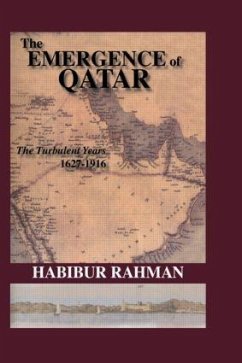 The Emergence Of Qatar - Rahman, Habibur