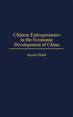Chinese Entrepreneurs in the Economic Development of China - Malik, Rashid