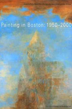 Painting in Boston: 1950-2000 - Lafo, Rachel R.; Capasso, Nicholas; Uhrhane, Jennifer