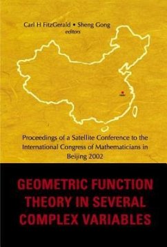 Geometric Function Theory in Several Complex Variables, Proceedings of a Satellite Conference to the Int'l Congress of Mathematicians in Beijing 2002 - FitzGerald, Carl H / Gong, Sheng (eds.)