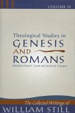 Theological Studies in Genesis & Romans: Theological Studies in Genesis and Romans