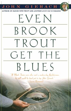 Even Brook Trout Get the Blues - Gierach, John