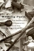 Writing Paris: Urban Topographies of Desire in Contemporary Latin American Fiction