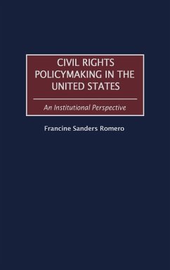 Civil Rights Policymaking in the United States - Romero, Francine Sanders