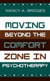 Moving Beyond the Comfort Zone in Psychotherapy