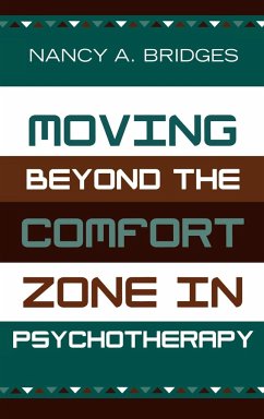 Moving Beyond the Comfort Zone in Psychotherapy - Bridges, Nancy A.