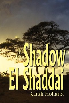 In The Shadow of El Shaddai - Holland, Cindi