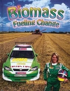 Biomass: Fueling Change - Walker, Niki