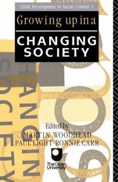 Growing Up in a Changing Society - Carr, Ronnie / Light, Paul / Woodhead, Martin (eds.)
