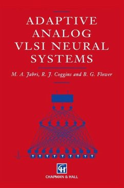 Adaptive Analog VLSI Neural Systems - Jabri, M.; Coggins, R. J.; Flower, B. G.