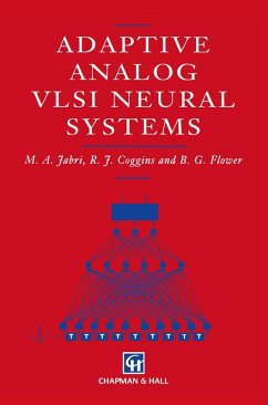 Adaptive Analog VLSI Neural Systems - Jabri, M.; Coggins, R. J.; Flower, B. G.