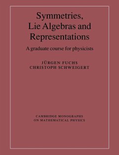 Symmetries, Lie Algebras and Representations - Fuchs, Jurgen; Schweigert, Christoph; Fuchs, J. Rgen