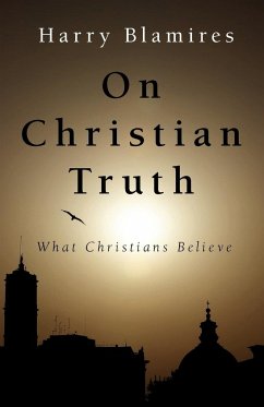 On Christian Truth - Blamires, Harry