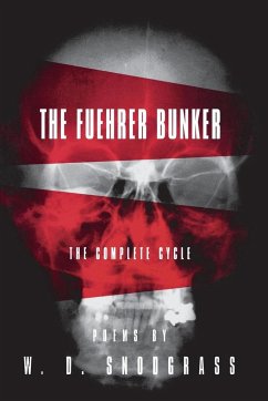 The Fuehrer Bunker: The Complete Cycle - Snodgrass, W D