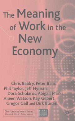 The Meaning of Work in the New Economy - Baldry, C.;Bain, P.;Taylor, P.