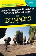 Nova Scotia, New Brunswick Prince Edward Island For Dummies - Hempstead, Andrew
