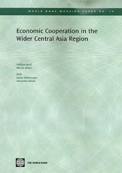 Economic Cooperation in the Wider Central Asia Region - Byrd, William; Raiser, Martin; Dobronogov, Anton
