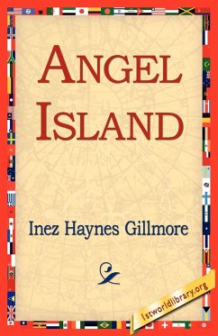 Angel Island - Gillmore, Inez Haynes