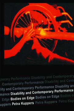 Disability and Contemporary Performance - Kuppers, Petra