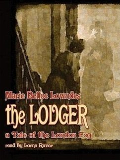 The Lodger: A Tale of the London Fog - Lowndes, Marie Belloc