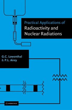 Practical Applications of Radioactivity and Nuclear Radiations - Lowenthal, Gerhart; Lowenthal, G. C.; Airey, Peter