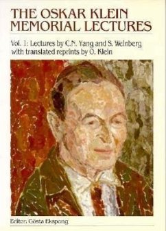Oskar Klein Memorial Lectures, the - Vol 1: Lectures by C N Yang and S Weinberg - Ekspong, Gosta