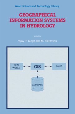 Geographical Information Systems in Hydrology - Singh, V.P. / Fiorentino, M. (Hgg.)