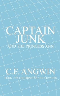 CAPTAIN JUNK AND THE PRINCESS ANN - Angwin, C. F.