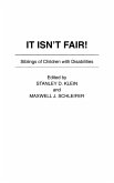 It Isn't Fair! Siblings of Children with Disabilities