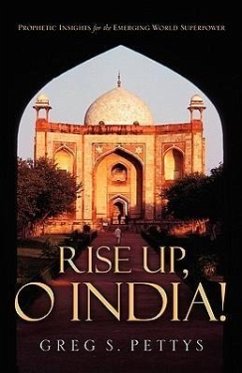 Rise Up, O India! - Pettys, Greg S.