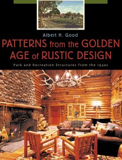 Patterns from the Golden Age of Rustic Design - Good, Albert H