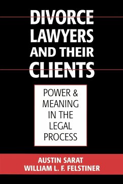 Divorce Lawyers and Their Clients - Sarat, Austin; Felstiner, William L. F.