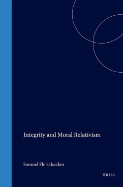 Integrity and Moral Relativism - Fleischacker, Samuel
