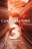 Canyoneering 3: Loop Hikes in Utah's Escalante