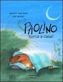 Paolino, torna a casa! Paolino, torna a casa!