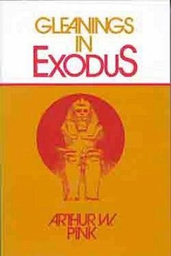 Gleanings in Exodus - Pink, Arthur W