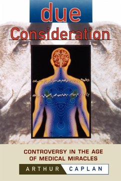 Due Consideration - Caplan, Arthur L.