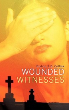 Wounded Witnesses - Collins, K. D.