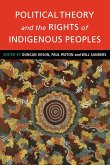 Political Theory and the Rights of Indigenous Peoples