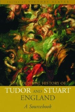 A Political History of Tudor and Stuart England - Stater, Victor (ed.)