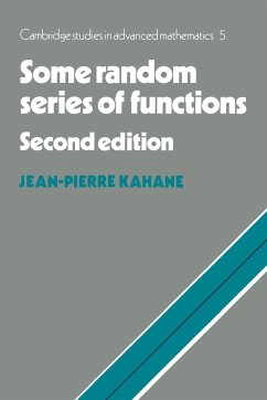 Some Random Series of Functions - Kahane, Csam; Kahane, Jean-Pierre