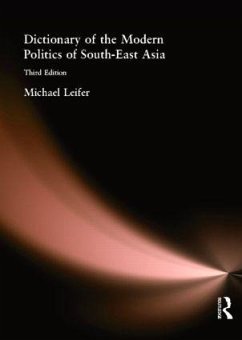 Dictionary of the Modern Politics of Southeast Asia - The Late Michael Leifer