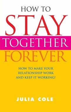 How to Stay Together Forever - Cole, Julia