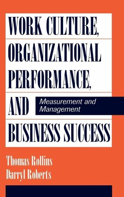 Work Culture, Organizational Performance, and Business Success - Rollins, Thomas; Roberts, Darryl