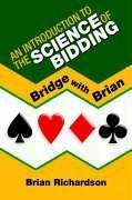 An Introduction to the Science of Bidding - Richardson, Brian